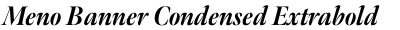 Meno Banner Condensed Extrabold Italic